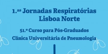 “Inspirando boas práticas em Medicina Respiratória” é a motivação das 1.ªs Jornadas Respiratórias Lisboa Norte
