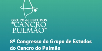 Grupo de Estudos do Cancro do Pulmão prepara o seu 8.º congresso