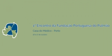 “Saúde Respiratória em Portugal” é mote do 1.º Encontro da Fundação Portuguesa do Pulmão