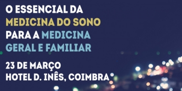 Coimbra debate “O Essencial da Medicina do Sono para a Medicina Geral e Familiar”