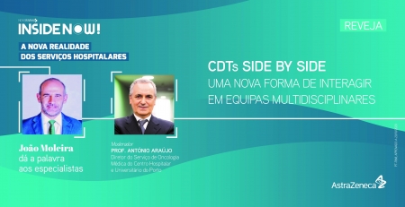 Reveja o webinar "CDT’s side by side: Uma nova forma de interagir em equipas multidisciplinares"